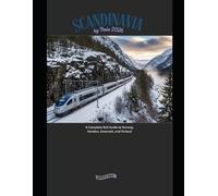 Kathy E. Gary Scandinavia by Train 2026: A Complete Rail Guide to N (Tascabile)