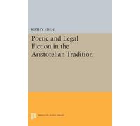 Kathy Eden Poetic and Legal Fiction in the Aristotelian Tradition (Tascabile)
