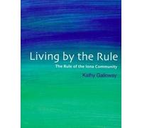 Kathy Galloway Living by the Rule (Tascabile)