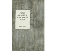 Kathy Glass Politics and Affect in Black Women's Fiction (Copertina rigida)