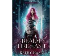 Kathy Haan A Realm of Fire and Ash (Tascabile)