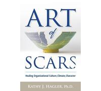 Kathy Hagler Art of Scars (Tascabile)