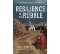Kathy Harms Resilience in the Rubble (Tascabile)