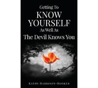 Kathy Harrison-B Getting To Know Yourself As Well As The Devil Know (Tascabile)