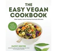 Kathy Hester The Easy Vegan Cookbook (Tascabile)