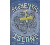 Kathy Hoopmann J.S. Kiss Elemental Island (Copertina rigida)