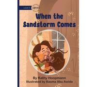 Kathy Hoopmann When the Sandstorm Comes (Tascabile)