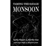 Kathy Hopper Martha Teas Joyce Smith and Margare Taming the Savage (Tascabile)