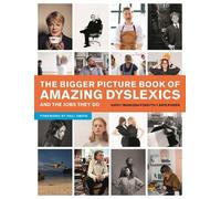 The Bigger Picture Book of Amazing Dyslexics and the Jobs They Do by Power, Kate