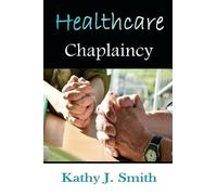 Kathy J Smith Healthcare Chaplaincy (Tascabile)