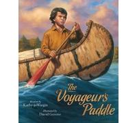 Kathy-Jo Wargin The Voyageur's Paddle (Copertina rigida)