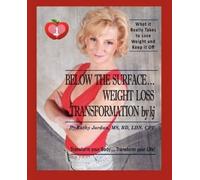 Kathy Jordan Below the Surface ... Weight Loss Transformation by KJ (Tascabile)