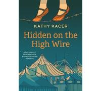Kathy Kacer Hidden on the High Wire (Tascabile)