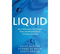 Kathy Keating Etienne de Bruin Scott Graves Liquid (Tascabile)