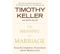 Kathy Keller Timothy Keller The Meaning of Marriage (Copertina rigida)