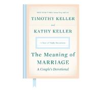 Kathy Keller Timothy The Meaning of Marriage: A Couple's Dev (Copertina rigida)