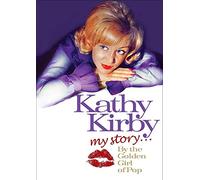 Kathy Kirby - My Story: The Golden Girl Of Pop [Edizione: Regno Unito] [Edizione: Regno Unito]