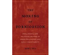 Kathy L. Gaca The Making of Fornication (Copertina rigida)