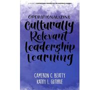 Kathy L. Guthrie Camer Operationalizing Culturally Relevant Leaders (Tascabile)