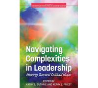 Kathy L. Guthrie Navigating Complexities in Leadership (Tascabile)
