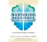 Kathy L. Kain Stephen J. Terrell Nurturing Resilience (Tascabile)