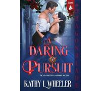Kathy L Wheeler A Daring Pursuit (Tascabile) Clandestine Sapphire Society