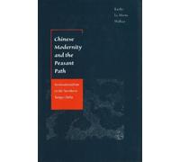 Kathy Le Mons Walker Chinese Modernity and the Peasant Path (Copertina rigida)