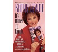 Kathy Levine It's Better to Laugh...Life, Good Luck, Bad Hair D (Tascabile)