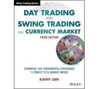 Kathy Lien Day Trading and Swing Trading the Currency Market (Tascabile)