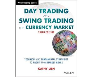 Kathy Lien Day Trading and Swing Trading the Currency Market (Tascabile)