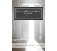 Kathy Ligon MD Susan Bodtke Hospice and Palliative Medicine Handbo (Tascabile)