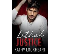 Kathy Lockheart Lethal Justice (Tascabile)