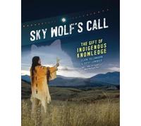 Kathy Lowinger Eldon Yellowhorn Sky Wolf's Call (Copertina rigida)