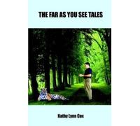 Kathy Lynn Cox The Far as You See Tales (Copertina rigida)