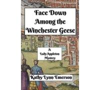 Kathy Lynn Emerson Face Down Among the Winchester Geese (Tascabile)