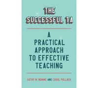 Kathy M. Nomme Carol Pollock The Successful TA (Tascabile) On Campus