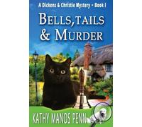 Kathy Manos Penn Bells, Tails, & Murder (Tascabile) Dickens & Christie Mystery