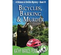 Kathy Manos Penn Bicycles, Barking & Murder (Tascabile)