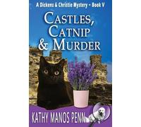 Kathy Manos Penn Castles, Catnip & Murder (Tascabile) Dickens & Christie Mystery