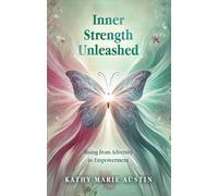 Kathy Marie Austin Austin, Kathy Marie Kathy Marie Inner Strength Un (Tascabile)
