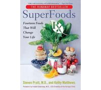 Kathy Mathews Steven MD. Pratt SuperFoods Rx (Tascabile)