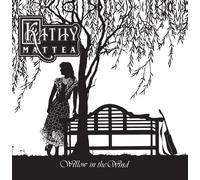 Kathy Mattea - Willow in the Wind By Kathy Mattea (1990-10-25)