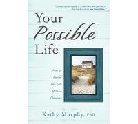 Kathy Murphy Your Possible Life (Tascabile)