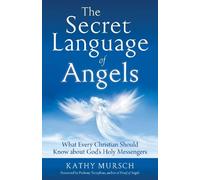 Kathy Mursch The Secret Language of Angels (Tascabile)