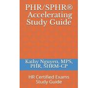 Kathy Nguyen Mps Shrm-Cp PHR/SPHR(R) Accelerating Study Guide (Tascabile)