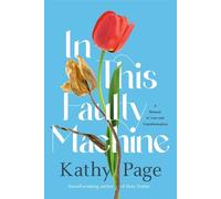 Kathy Page In This Faulty Machine (Copertina rigida)