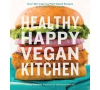 KATHY PATALSKY Healthy Happy Vegan Kitchen (Tascabile)