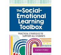 Kathy Perez The Social-Emotional Learning Toolbox (Tascabile)