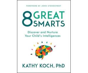 Kathy, Ph.D. Koch 8 Great Smarts (Tascabile)