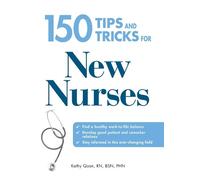 Kathy Quan 150 Tips and Tricks for New Nurses (Tascabile)